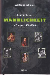 Geschichte der Männlichkeit in Europa (1450 - 2000).