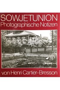 Sowjetunion : photograph. Notizen.   - von Henri Cartier-Bresson