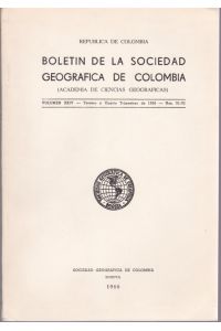 Boletin de la Sociedad Geografica de Colombia, Volumen XXIV, Tecero y Cuarto Trimestres de 1966, Numero 91-92
