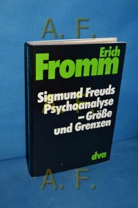 Sigmund Freuds Psychoanalyse, Grösse und Grenzen.