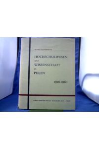 Hochschulwesen und Wissenschaft in Polen. Entwicklung, Organisation und Stand 1918-1960.   - Mit Einführung von Gotthold Rhode.