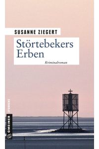 Störtebekers Erben: Kriminalroman (Kriminalromane im GMEINER-Verlag)