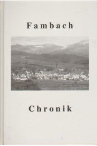 Fambach Chronik.   - Landkreis Schmalkalden / Meiningen.