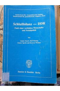 Schlußbilanz - DDR. : Fazit einer verfehlten Wirtschafts- und Sozialpolitik
