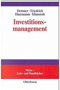 Investitionsmanagement: - problemorientiert - (WiSo-Lehr- und Handbücher)