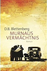 Murnaus Vermächtnis : Roman.   - D. B. Blettenberg