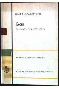 Gas, Gewinnung, Verteilung und Verwendung