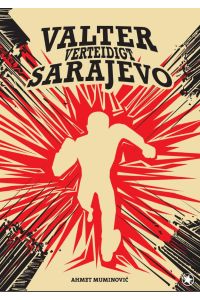 Valter verteidigt Sarajevo