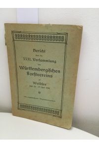Bericht über die XXXI. Versammlung des Württembergischen Forstvereins zu Waldsee vom 25. -27. Juni 1924