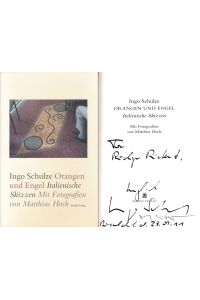 Orangen und Engel. italienische Skizzen. Mit Fotografien von Matthias Hoch. [2x signiertes Widmungsexemplar].