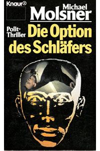 Die Option des Schäfers : Roman.   - Michael Molsner / Knaur ; 2803