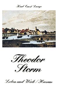 Theodor Storm: Leben und Werk (Husum-Taschenbuch)