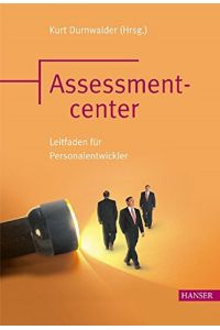 Assessmentcenter: Leitfaden für Personalentwickler