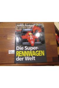 Die Super-Rennwagen der Welt.   - Hans G. Isenberg