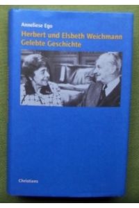 Herbert und Elsbeth Weichmann.   - Gelebte Geschichte.
