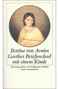 Goethes Briefwechsel mit einem Kinde (insel taschenbuch)