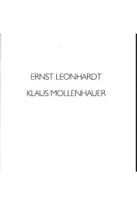 Ernst Leonhardt, Klaus Mollenhauer.   - Verein Berliner Künstler: Ausstellung vom 4.6. bis 28.6.1997. ARAG-Hauptverwaltung, 4. September 1997, AC-&-G-Galerie, Düsseldorf, 7.9. bis 28.9.1997. Hrsg von Ludwig Faßbender.