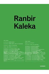 Ranbir Kaleka  - edited by Hemant Sareen ; texts by Kaushik Bhaumik [und weitere] / Kerber art