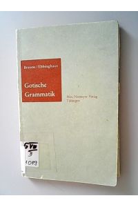 Gotische Grammatik. Mit Lesestücken und Wortverzeichnis.   - (= Slg. kurzer Grammatiken germanischer Dialekte)