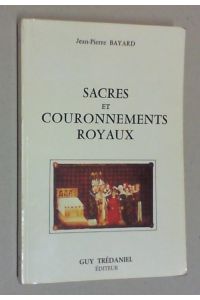 Sacres et couronnements royaux.