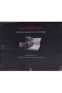 Guy Helminger : ein Sprachanatom bei der Arbeit.
