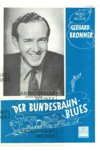 Der Bundesbahn-Blues. Worte und Musik von G. Bronner.