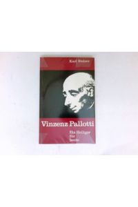 Vinzenz Pallotti :  - ein Heiliger für heute.
