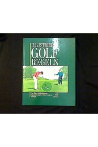 Illustrierte Golfregeln.   - Deutsche Ausgabe von 1989.