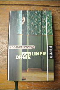 Berliner Orgie.   - Thomas Brussig