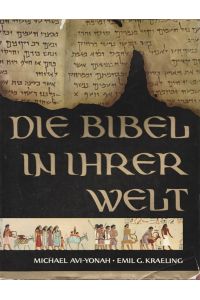 Die Bibel in ihrer Welt.   - Deutsche Bearbeitung von Walter Uhsadel