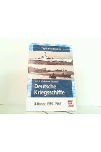 Deutsche Kriegsschiffe: U-Boote 1935-1945 (Typenkompass).