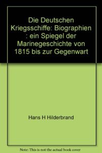Hildebrand, Hans H. : Die deutschen Kriegsschiffe; Teil: Bd. 5.