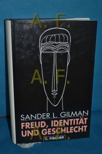 Freud, Identität und Geschlecht  - Sander L. Gilman. Aus dem Amerikan. von H. Jochen Bussmann