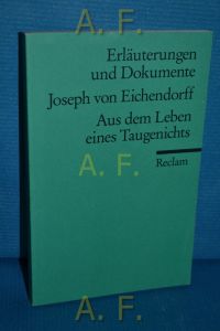 Joseph von Eichendorff, Aus dem Leben eines Taugenichts. Erläuterungen und Dokumente  - Reclams Universal-Bibliothek Nr. 8198