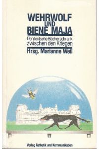 Wehrwolf und Biene Maja.   - Der deutsche Bücherschrank zwischen d. Kriegen.