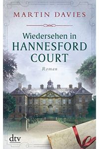 Wiedersehen in Hannesford Court : Roman.   - Martin Davies ; Deutsch von Susanne Goga-Klinkenberg / dtv ; 21606