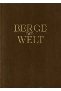 Berge der Welt - Band 12.   - Das Buch der Forscher und Bergsteiger. Herausgegeben von der Schweizerischen Stiftung für alpine Forschungen.