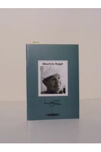 Mauricio Kagel. Edition Peters.   - Gesamtverzeichnis der Werke.