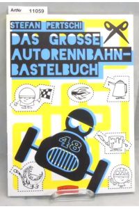 Das grosse Autorennbahn Bastelbuch