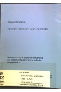 Bildschirmtext und Bildung.   - Wissenschaftliche Begleituntersuchung zur Bildschirmtexterprobung in Berlin, Anlageband 5.