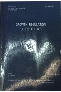 Growth regulation by ion fluxes.   - Annals of the New York Academy of Sciences ; v. 339;