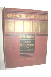 Musik-Bücherei Weissenturn - Die Welt der Töne Band XXI. (Franz Liszt - Richard Wagner)