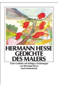 Gedichte des Malers : 10 Gedichte mit farb. Zeichn.   - von Hermann Hesse / Insel-Taschenbuch ; 893