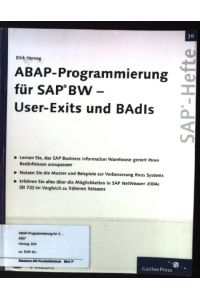 ABAP-Programmierung für SAP BW - User-Exits und BAdIs.   - SAP-Hefte ; 30