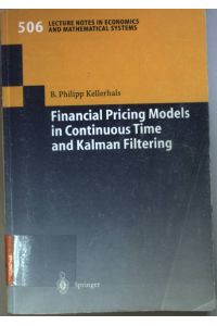 Financial Pricing Models in Continuous Time and Kalman Filtering.