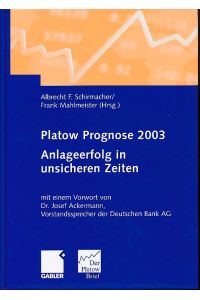 Anlageerfolg in unsicheren Zeiten.   - Platow-Prognose 2003 Der Platow-Brief.