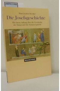 Die Josefsgeschichte : (Genesis, 1. Mose 37 - 50) ; mit einem Anhang über die Geschichte der Tamar (38, 1 - 30) und die Stammessprüche (49, 1 - 28) / Hans Jochen Boecker