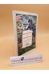 Des Lahrer Hinkenden Boten neuer historischer Kalender für den Bürger und Landmann auf das Jahr 1982 - 182. Jahrgang