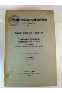 Bericht über die Tätigkeit des Frankfurter Vereins für Geographie u. Statistik in den Jahren 1925-26, 1926-27, 1927-28 u. 1928-29.