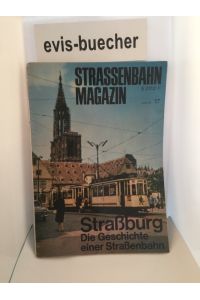 Strassenbahn Magazin Heft Nr. 17 August 1975 Straßburg die Geschichte einer Straßenbahn  - E 2172 F
